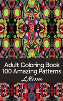 100 Amazing Patterns Adult Coloring Book: Fun & Best Relaxing Coloring Pages For All Ages