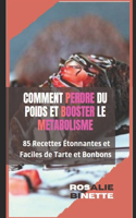 Comment Perdre Du Poids Et Booster Le Métabolisme