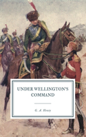 Under Wellington's Command