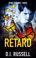 Retard: A Dark Psychological Thriller