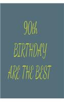 90th Birthdays Are The Best