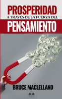 Prosperidad a través de la Fuerza del Pensamiento