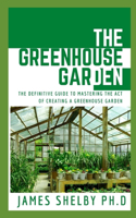 Greenhouse Garden