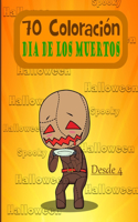 70 Coloracion Dia de Los Muertos: Libro para colorear de Halloween y el Día de los Muertos - 70 dibujos para colorear únicos y enviados desde los 4 años - Regalo infantil perfecto pa