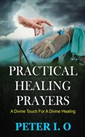 Practical Healing Prayers