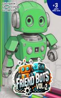 Friend Bots Vol.2