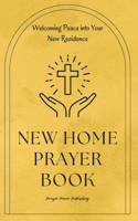 New Home Prayer Book - Welcoming Peace into Your New Residence
