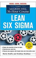 The McGraw-Hill 36-Hour Course: Lean Six Sigma