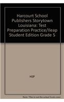Harcourt School Publishers Storytown: Test Preparation Practice/Ileap Student Edition Grade 5