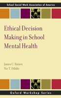 Ethical Decision Making in School Mental Health