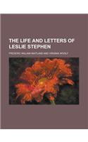 The Life and Letters of Leslie Stephen