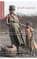 Displaced: The Human Cost of Development and Resettlement