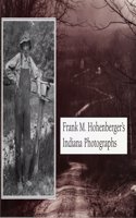 Frank M.Hohenberger's Indiana Photographs