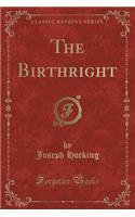 The Birthright (Classic Reprint): (English)