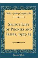 Select List of Peonies and Irises, 1923-24 (Classic Reprint)