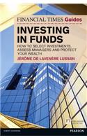 Financial Times Guide to Investing in Funds, The