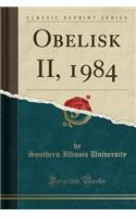 Obelisk II, 1984 (Classic Reprint)