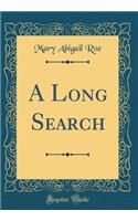 A Long Search (Classic Reprint)
