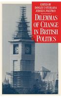 Dilemmas of Change in British Politics