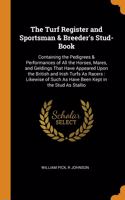 The Turf Register and Sportsman & Breeder's Stud-Book