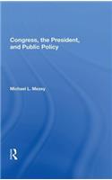 Congress, The President, And Public Policy