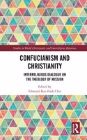 Confucianism and Christianity: Interreligious Dialogue on the Theology of Mission