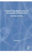 Engineering Applications of Pneumatics and Hydraulics