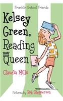 Kelsey Green, Reading Queen: (Franklin School Friends)