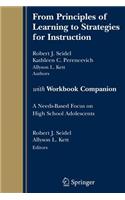 From Principles of Learning to Strategies for Instruction-With Workbook Companion