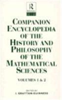 Companion Encyclopedia of the History and Philosophy of the Mathematical Sciences