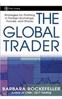 The Global Trader: Strategies for Profiting in Foreign Exchange, Futures, and Stocks(Wiley Trading)