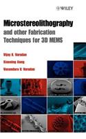 Microstereolithography and Other Fabrication Techniques for 3D Mems