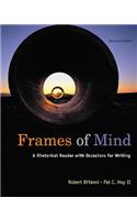 Frames of Mind: A Rhetorical Reader (with 2009 MLA Update Card)(English)