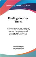 Readings for Our Times: Essential Values, People, Issues, Language and Literature Essays V1