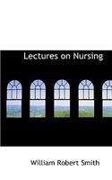 Lectures on Nursing