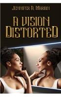Vision Distorted