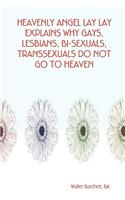 Heavenly Angel Lay Lay Explains Why Gays, Lesbians, Bi-Sexuals, Transsexuals Do Not Go to Heaven