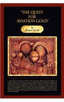 The Quest for Aviation Gold