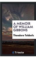 A Memoir of William Gibbons
