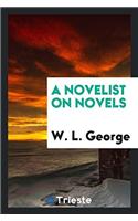 A Novelist on Novels