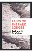 Tales of the Bark Lodges