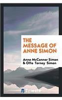 THE MESSAGE OF ANNE SIMON