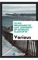 To Wit: Department of Law, University of Michigan ...