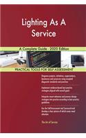 Lighting As A Service A Complete Guide - 2020 Edition