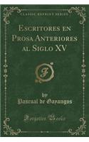 Escritores En Prosa Anteriores Al Siglo XV (Classic Reprint)