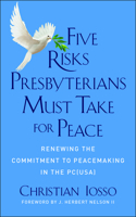 Five Risks Presbyterians Must Take for Peace