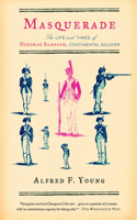 Masquerade: The Life and Times of Deborah Sampson, Continental Soldier