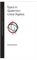 Topics in Quaternion Linear Algebra