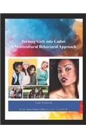 Turning Girls into Ladies