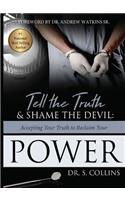 Tell The Truth & Shame the Devil